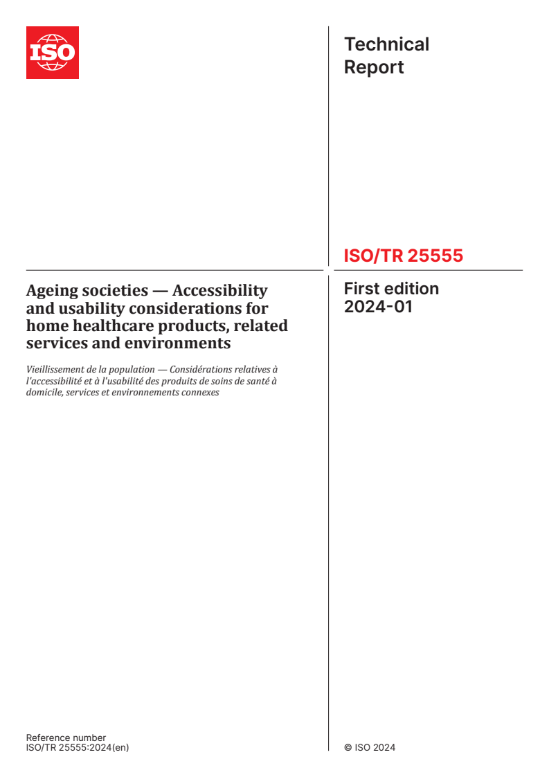 ISO/TR 25555:2024 - Ageing societies — Accessibility and usability considerations for home healthcare products, related services and environments
Released:4. 01. 2024