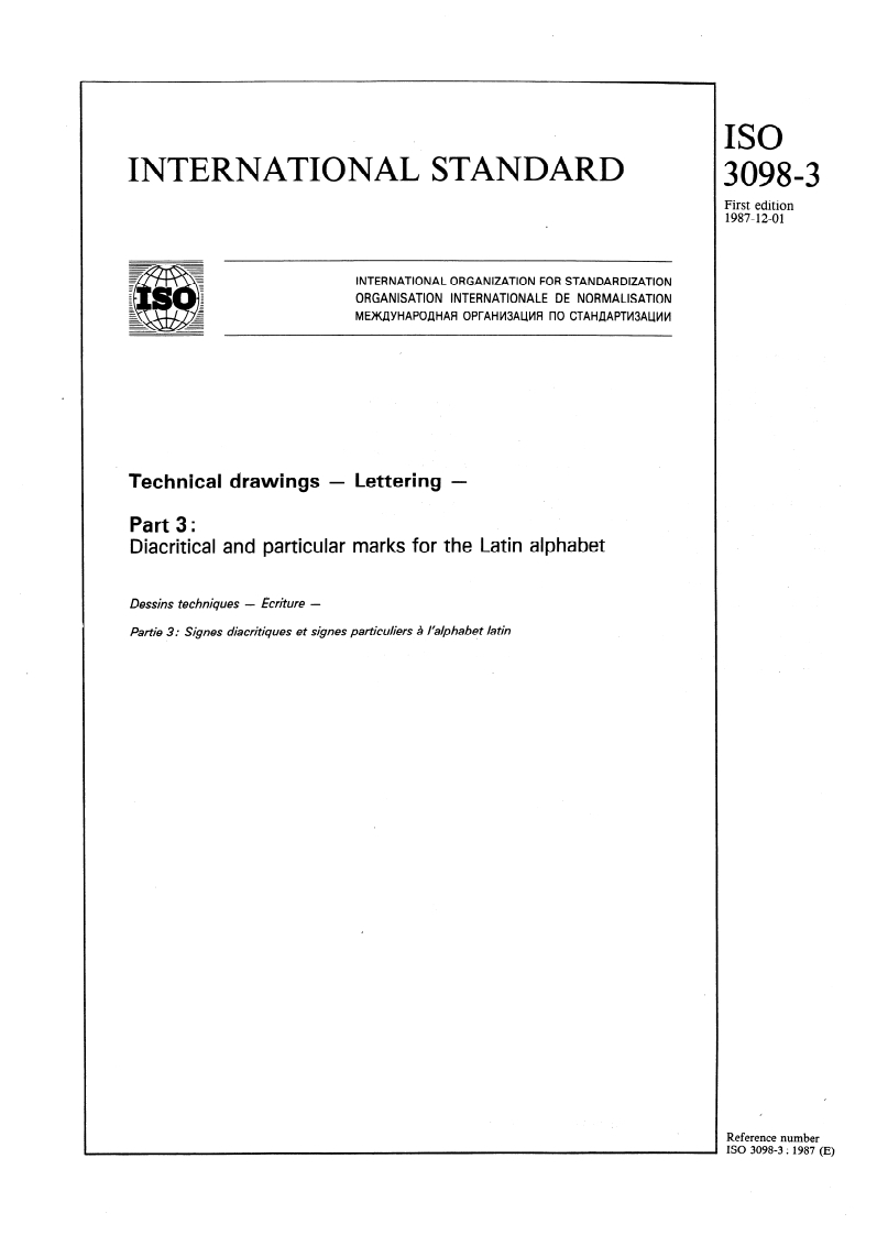 ISO 3098-3:1987 ISO 3098-3:1987 - Technical drawings — Lettering — Part 3: Diacritical and particular marks for the Latin alphabet
Released:11/12/1987