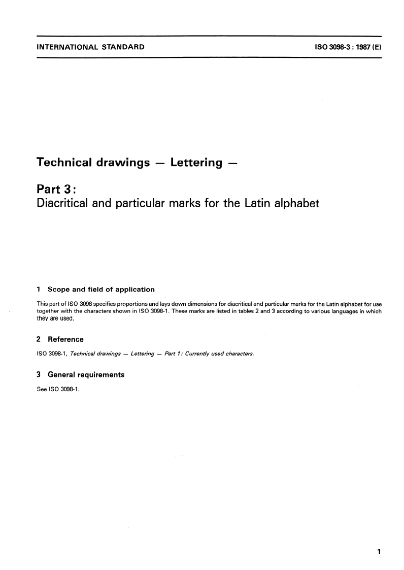 ISO 3098-3:1987 ISO 3098-3:1987 - Technical drawings — Lettering — Part 3: Diacritical and particular marks for the Latin alphabet
Released:11/12/1987