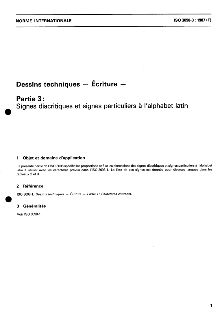ISO 3098-3:1987 ISO 3098-3:1987 - Dessins techniques — Écriture — Partie 3: Signes diacritiques et signes particuliers à l'alphabet latin
Released:11/12/1987