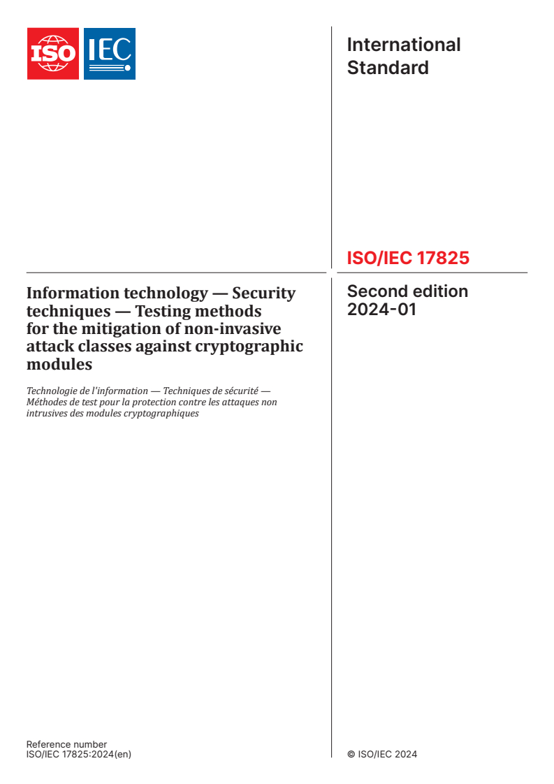 ISO/IEC 17825:2024 ISO/IEC 17825:2024 - Information technology — Security techniques — Testing methods for the mitigation of non-invasive attack classes against cryptographic modules
Released:19. 01. 2024 - Page 1 preview