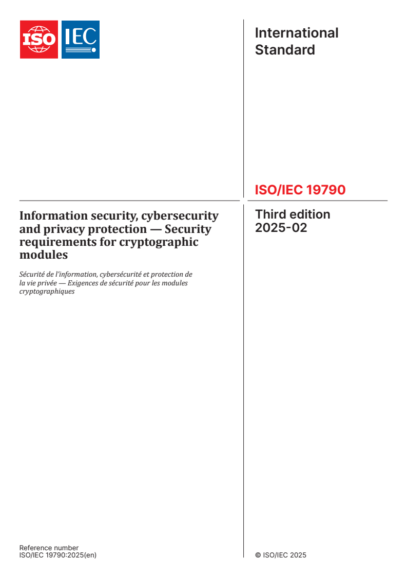 ISO/IEC 19790:2025 - Information security, cybersecurity and privacy protection — Security requirements for cryptographic modules
Released:26. 02. 2025