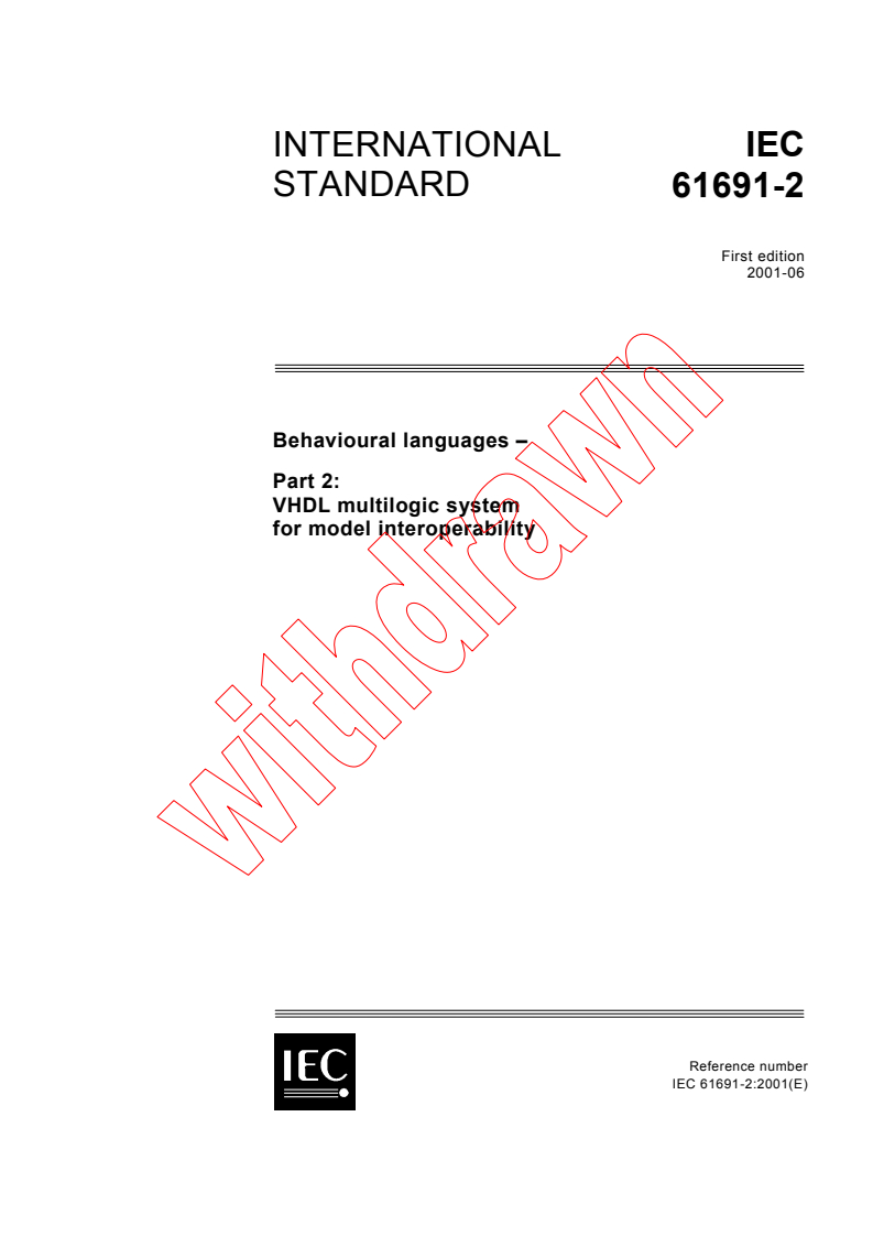 IEC 61691-2:2001 - Behavioural languages - Part 2: VHDL multilogic system for model interoperability
Released:6/26/2001
Isbn:2831858372