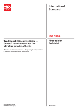 ISO 6904:2024 - Traditional Chinese Medicine — General requirements for the ultrafine powder of herbs
Released:22. 04. 2024 - Page 1 preview
