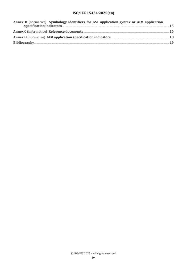 ISO/IEC 15424:2025 ISO/IEC 15424:2025 - Information technology — Automatic identification and data capture techniques — Data carrier identifiers (including symbology identifiers)
Released:26. 02. 2025 - Page 4 preview