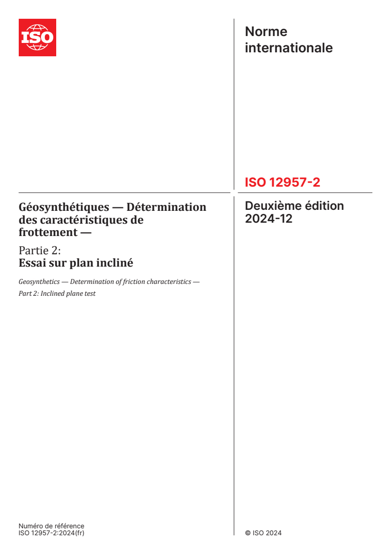 ISO 12957-2:2024 - Géosynthétiques — Détermination des caractéristiques de frottement — Partie 2: Essai sur plan incliné
Released:12/6/2024