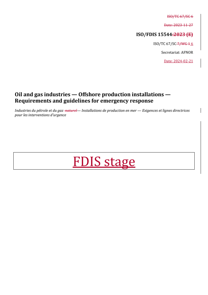 REDLINE ISO/FDIS 15544 - Oil and gas industries — Offshore production installations — Requirements and guidelines for emergency response
Released:22. 02. 2024