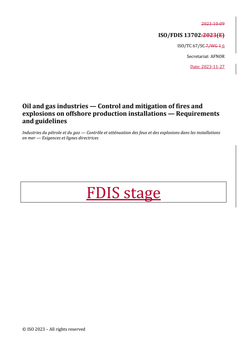 REDLINE ISO/FDIS 13702 - Oil and gas industries — Control and mitigation of fires and explosions on offshore production installations — Requirements and guidelines
Released:27. 11. 2023