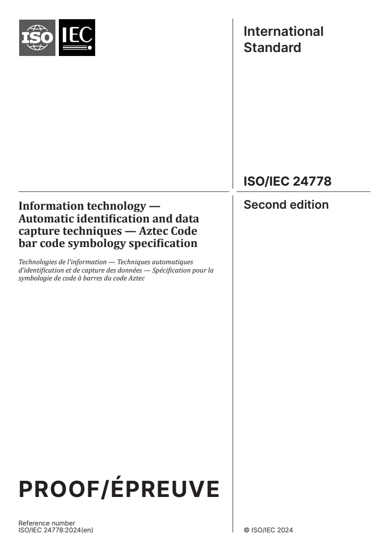 ISO/IEC PRF 24778 - Information technology — Automatic identification and data capture techniques — Aztec Code bar code symbology specification
Released:6. 02. 2024
