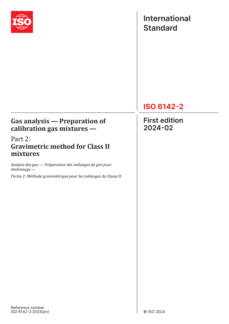 ISO 6142-2:2024 - Gas analysis — Preparation of calibration gas mixtures — Part 2: Gravimetric method for Class II mixtures
Released:5. 02. 2024