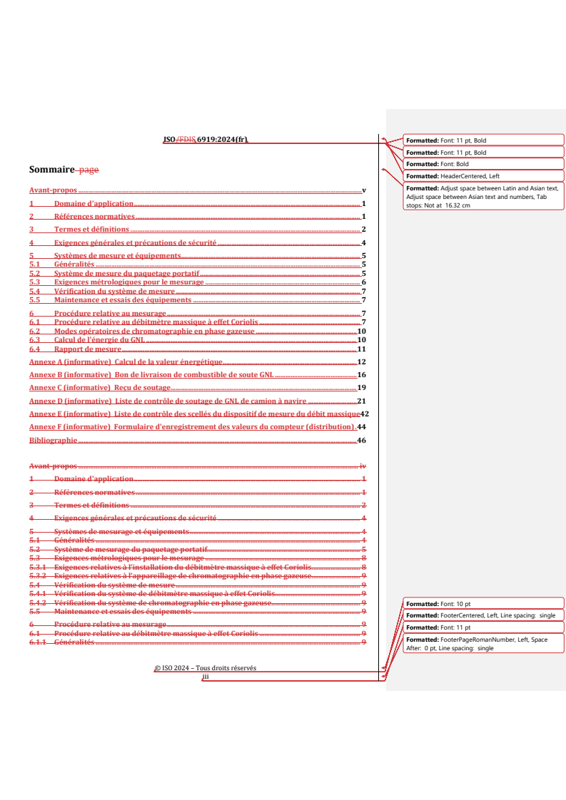 REDLINE ISO 6919:2024 - Mesurage des combustibles gazeux liquéfiés réfrigérés à base d'hydrocarbures ou à base non pétrolière — Mesurage dynamique du gaz naturel liquéfié (GNL) en tant que combustible marin — Soutage de camion à navire
Released:8. 10. 2024