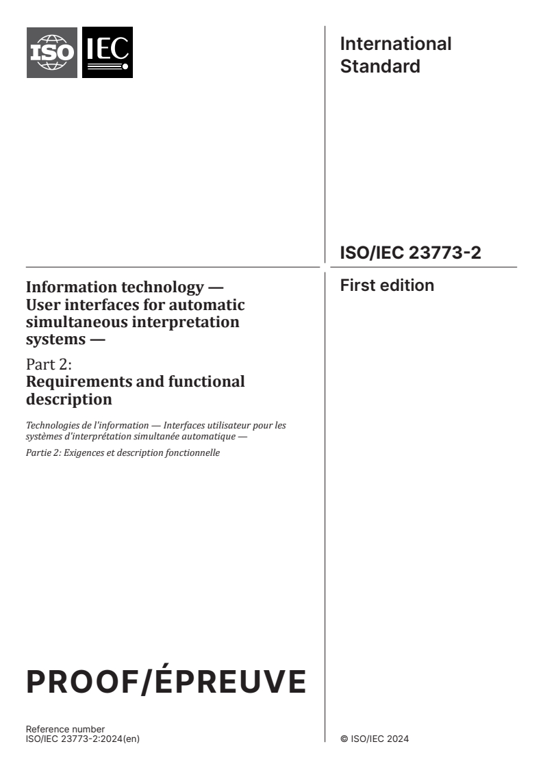 ISO/IEC PRF 23773-2 - Information technology — User interfaces for automatic simultaneous interpretation systems — Part 2: Requirements and functional description
Released:13. 05. 2024