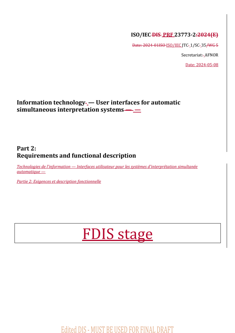 REDLINE ISO/IEC PRF 23773-2 - Information technology — User interfaces for automatic simultaneous interpretation systems — Part 2: Requirements and functional description
Released:13. 05. 2024