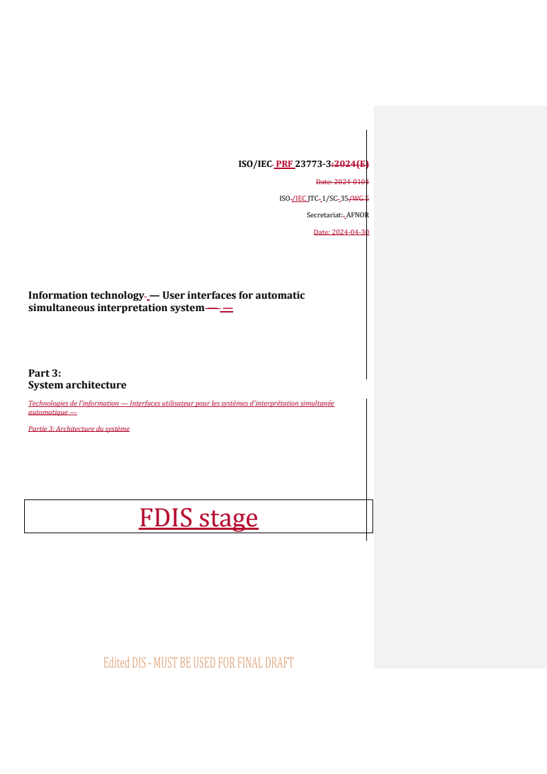 REDLINE ISO/IEC PRF 23773-3 - Information technology — User interfaces for automatic simultaneous interpretation system — Part 3: System architecture
Released:30. 04. 2024