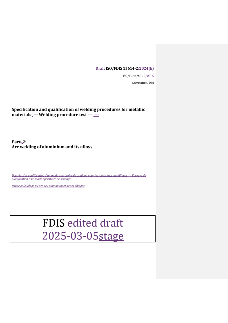 REDLINE ISO/FDIS 15614-2 - Specification and qualification of welding procedures for metallic materials — Welding procedure test — Part 2: Arc welding of aluminium and its alloys
Released:28. 04. 2025