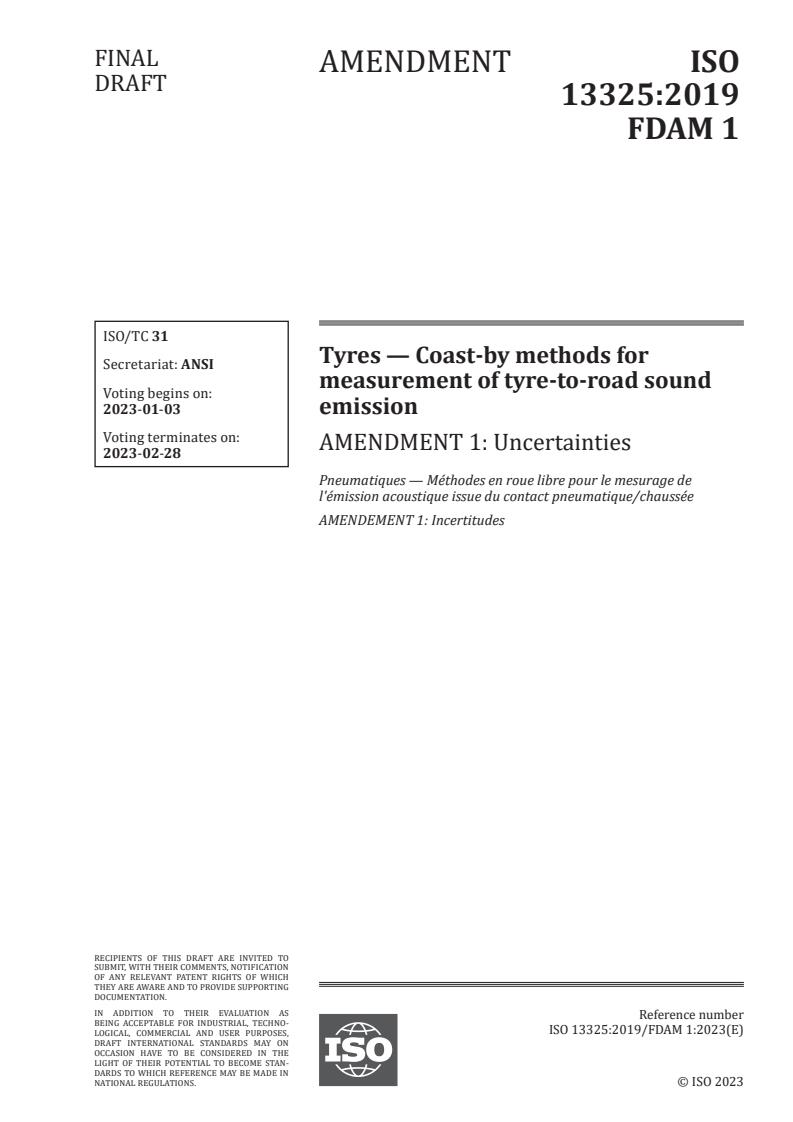 ISO 13325:2019/FDAmd 1 - Tyres — Coast-by methods for measurement of tyre-to-road sound emission — Amendment 1: Uncertainties
Released:12/20/2022