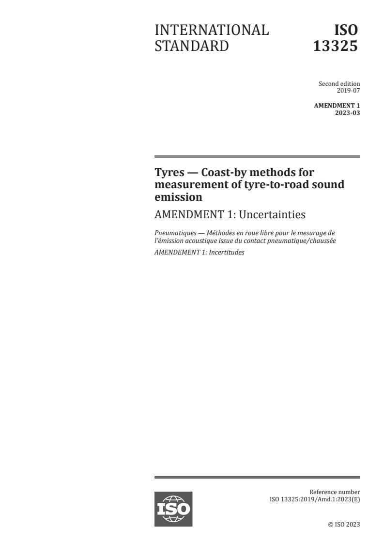 ISO 13325:2019/Amd 1:2023 - Tyres — Coast-by methods for measurement of tyre-to-road sound emission — Amendment 1: Uncertainties
Released:3. 04. 2023