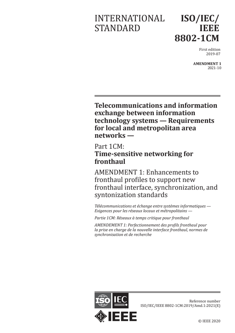 ISO/IEC/IEEE 8802-1CM:2019/Amd 1:2021 - Telecommunications and information exchange between information technology systems — Requirements for local and metropolitan area networks — Part 1CM: Time-sensitive networking for fronthaul — Amendment 1: Enhancements to fronthaul profiles to support new fronthaul interface, synchronization, and syntonization standards
Released:10/29/2021