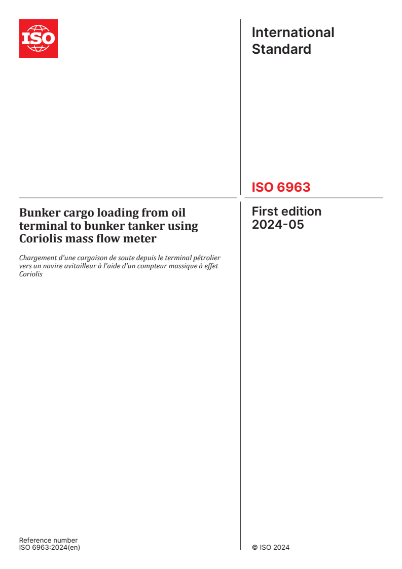 ISO 6963:2024 - Bunker cargo loading from oil terminal to bunker tanker using Coriolis mass flow meter
Released:22. 05. 2024