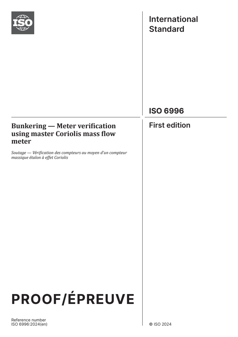 ISO/PRF 6996 - Bunkering — Meter verification using master Coriolis mass flow meter
Released:15. 01. 2024