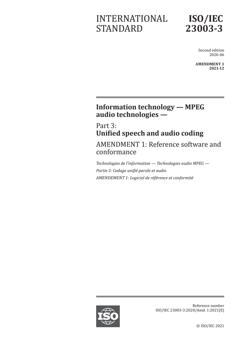 ISO/IEC 23003-3:2020/Amd 1:2021 - Information technology — MPEG audio technologies — Part 3: Unified speech and audio coding — Amendment 1: Reference software and conformance
Released:12/20/2021