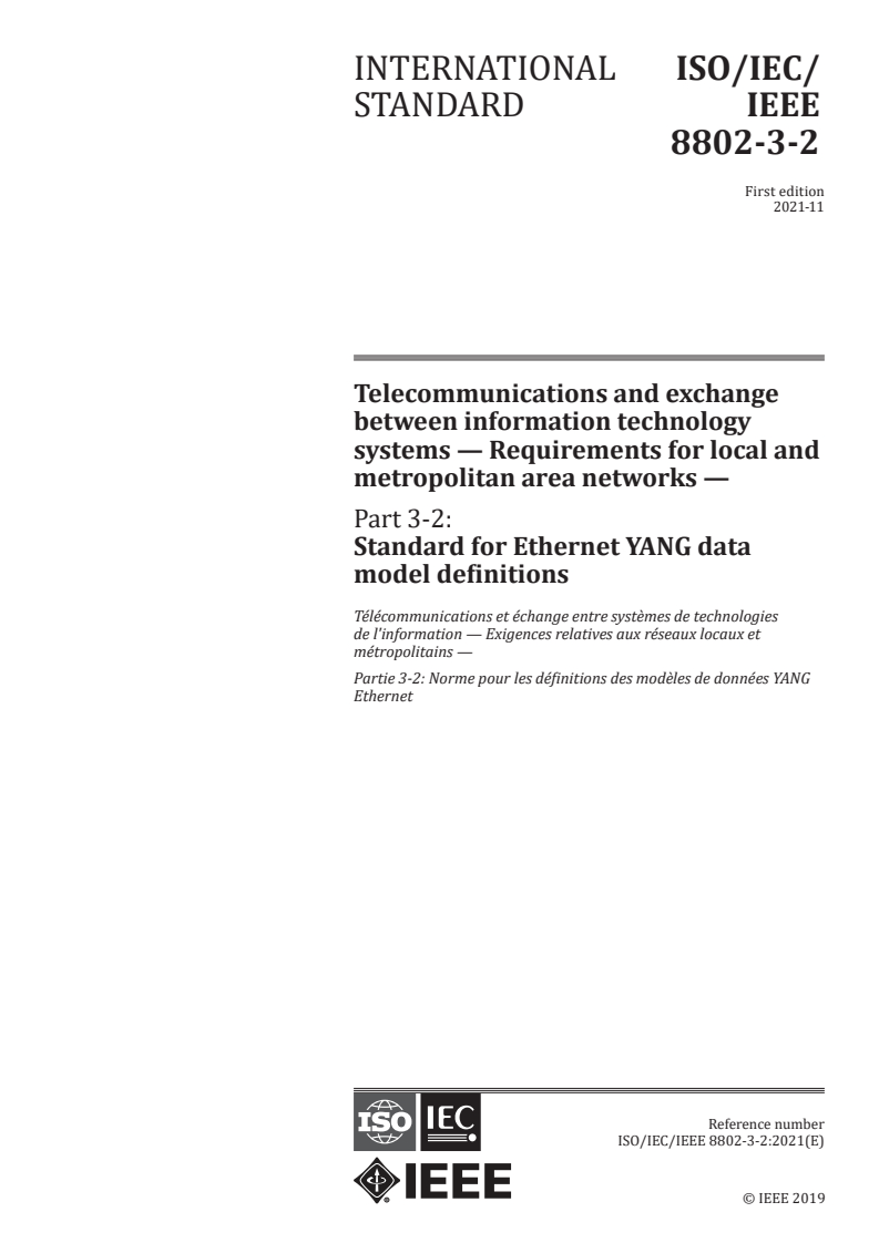 ISO/IEC/IEEE 8802-3-2:2021 - Telecommunications and exchange between information technology systems — Requirements for local and metropolitan area networks — Part 3-2: Standard for Ethernet YANG data model definitions
Released:11/30/2021