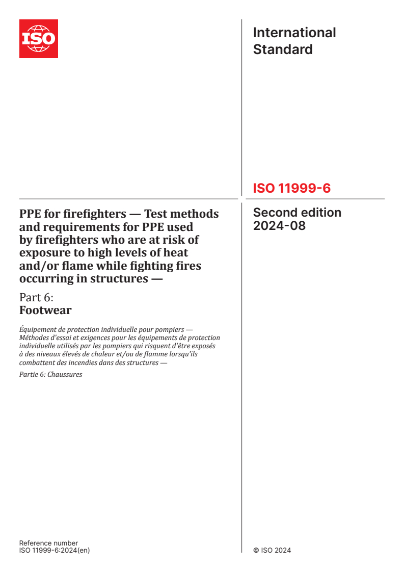 ISO 11999-6:2024 - PPE for firefighters — Test methods and requirements for PPE used by firefighters who are at risk of exposure to high levels of heat and/or flame while fighting fires occurring in structures — Part 6: Footwear
Released:14. 08. 2024