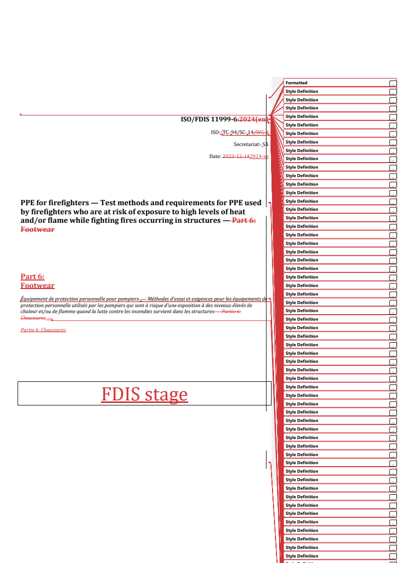 REDLINE ISO/FDIS 11999-6 - PPE for firefighters — Test methods and requirements for PPE used by firefighters who are at risk of exposure to high levels of heat and/or flame while fighting fires occurring in structures — Part 6: Footwear
Released:7. 05. 2024