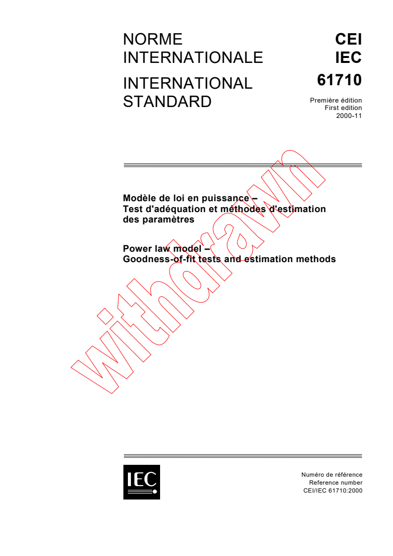 IEC 61710:2000 - Power law model - Goodness-of-fit tests and estimation methods
Released:11/28/2000
Isbn:283185525X