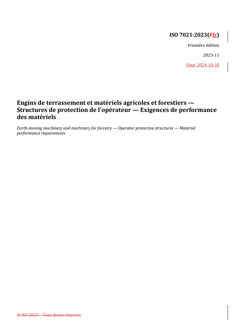 REDLINE ISO 7021:2023 - Engins de terrassement et matériels agricoles et forestiers — Structures de protection de l'opérateur — Exigences de performance des matériels
Released:11/20/2024