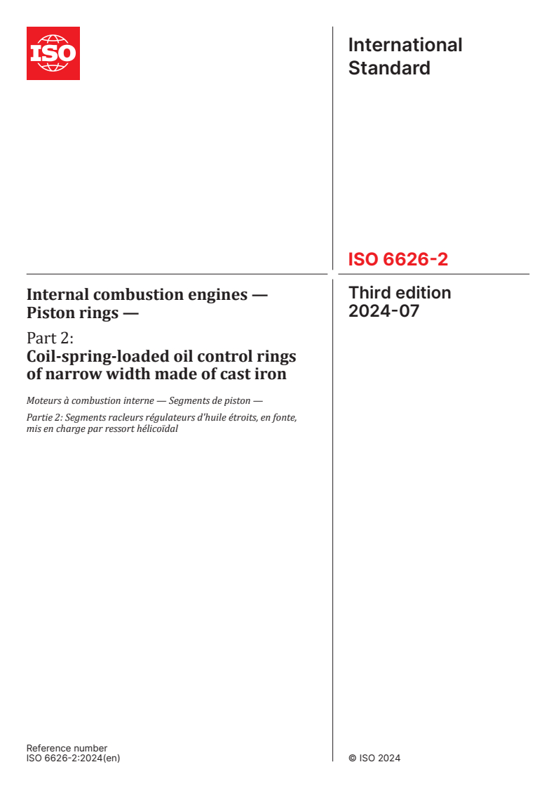 ISO 6626-2:2024 - Internal combustion engines — Piston rings — Part 2: Coil-spring-loaded oil control rings of narrow width made of cast iron
Released:1. 07. 2024