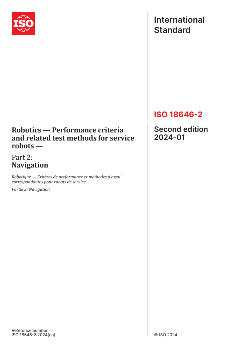 ISO 18646-2:2024 - Robotics — Performance criteria and related test methods for service robots — Part 2: Navigation
Released:22. 01. 2024