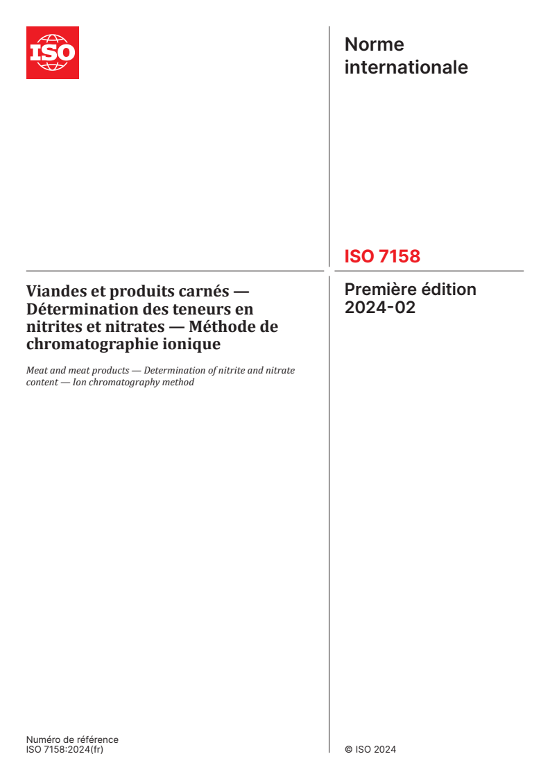 ISO 7158:2024 - Viandes et produits carnés — Détermination des teneurs en nitrites et nitrates — Méthode de chromatographie ionique
Released:14. 02. 2024