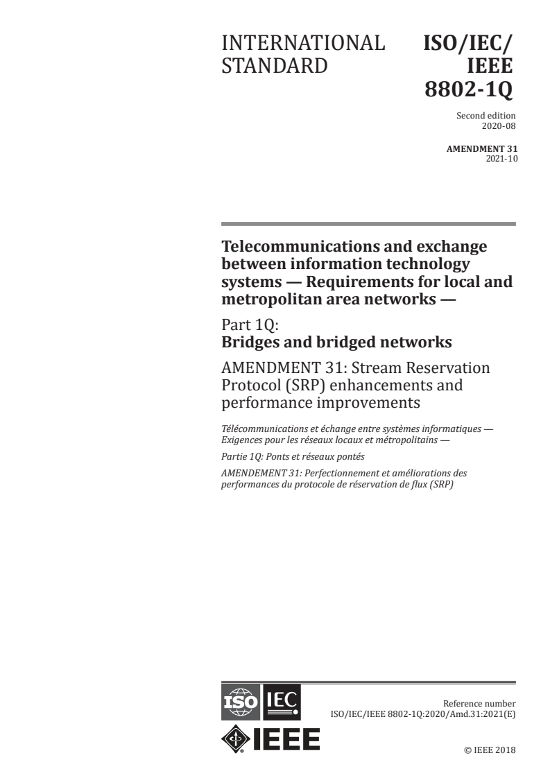 ISO/IEC/IEEE 8802-1Q:2020/Amd 31:2021 - Telecommunications and exchange between information technology systems — Requirements for local and metropolitan area networks — Part 1Q: Bridges and bridged networks — Amendment 31: Stream Reservation Protocol (SRP) enhancements and performance improvements
Released:10/29/2021