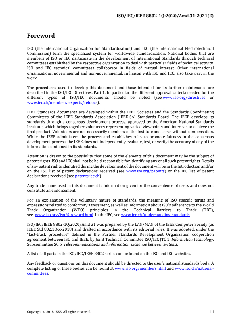 ISO/IEC/IEEE 8802-1Q:2020/Amd 31:2021 - Telecommunications and exchange between information technology systems — Requirements for local and metropolitan area networks — Part 1Q: Bridges and bridged networks — Amendment 31: Stream Reservation Protocol (SRP) enhancements and performance improvements
Released:10/29/2021