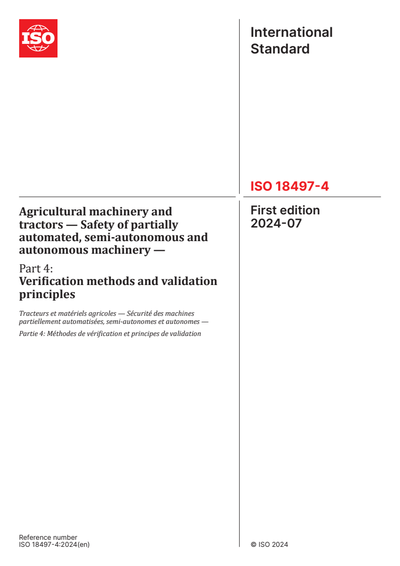 ISO 18497-4:2024 - Agricultural machinery and tractors — Safety of partially automated, semi-autonomous and autonomous machinery — Part 4: Verification methods and validation principles
Released:31. 07. 2024