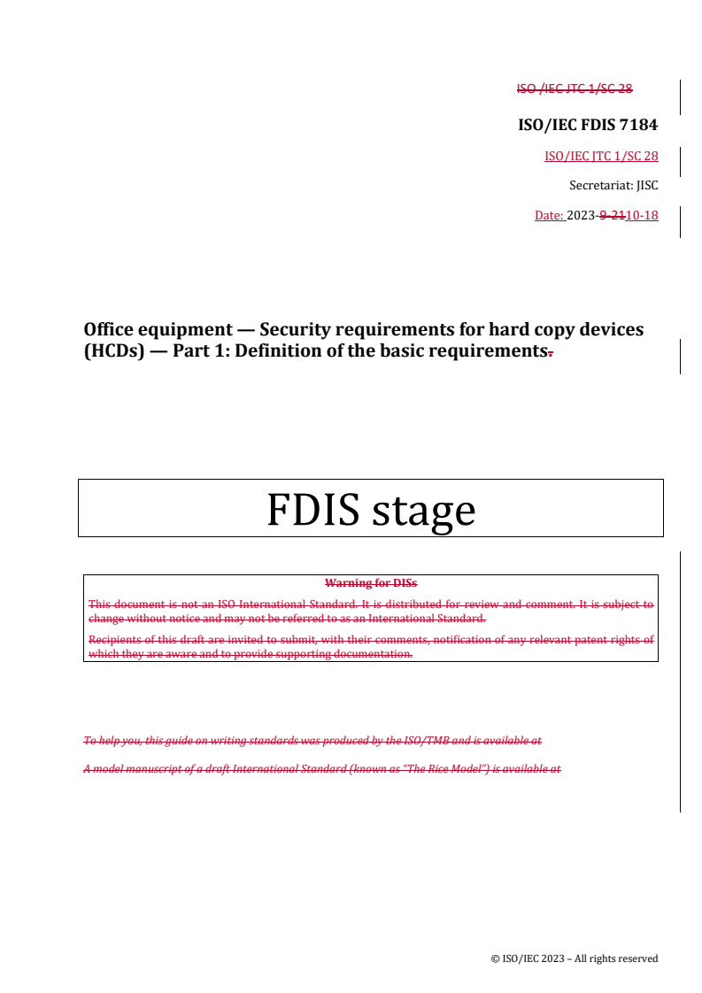 REDLINE ISO/IEC FDIS 7184 - Office equipment — Security requirements for hard copy devices (HCDs) — Part 1: Definition of the basic requirements
Released:18. 10. 2023