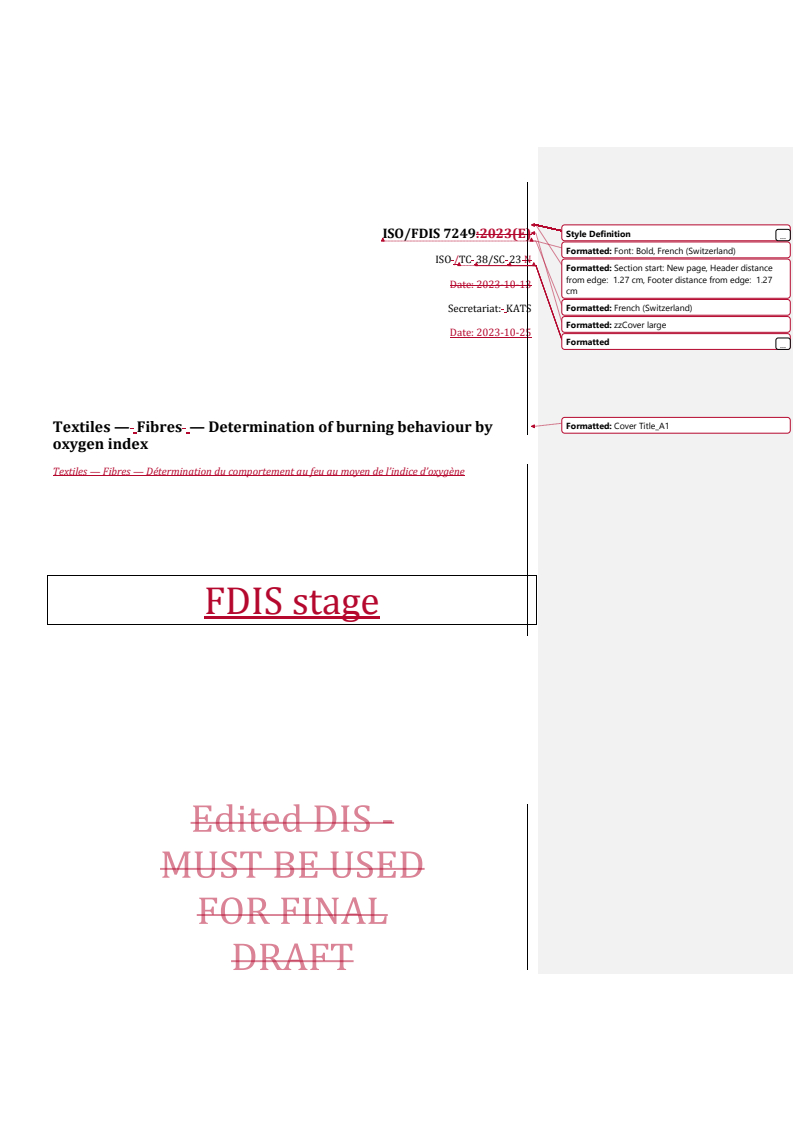 REDLINE ISO/FDIS 7249 - Textiles — Fibres — Determination of burning behaviour by oxygen index
Released:25. 10. 2023