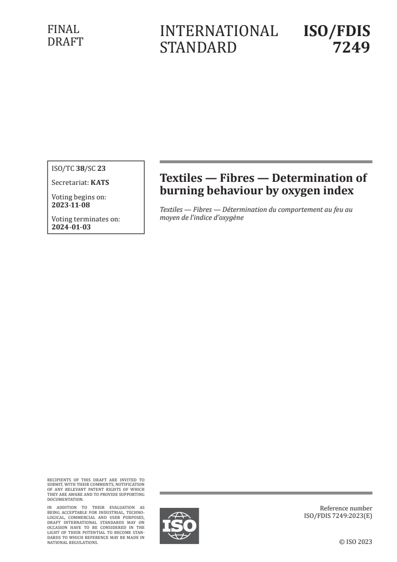 ISO/FDIS 7249 - Textiles — Fibres — Determination of burning behaviour by oxygen index
Released:25. 10. 2023
