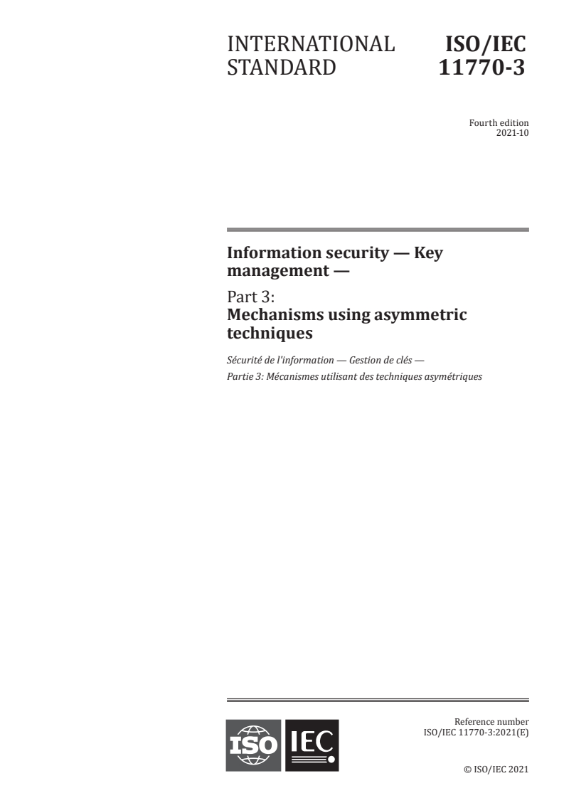 ISO/IEC 11770-3:2021 - Information security — Key management — Part 3: Mechanisms using asymmetric techniques
Released:10/22/2021