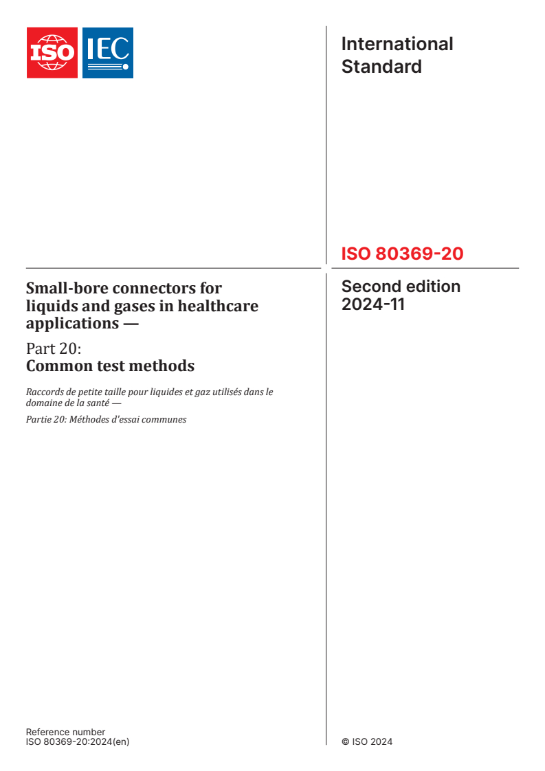 ISO 80369-20:2024 - Small-bore connectors for liquids and gases in healthcare applications — Part 20: Common test methods
Released:11/20/2024