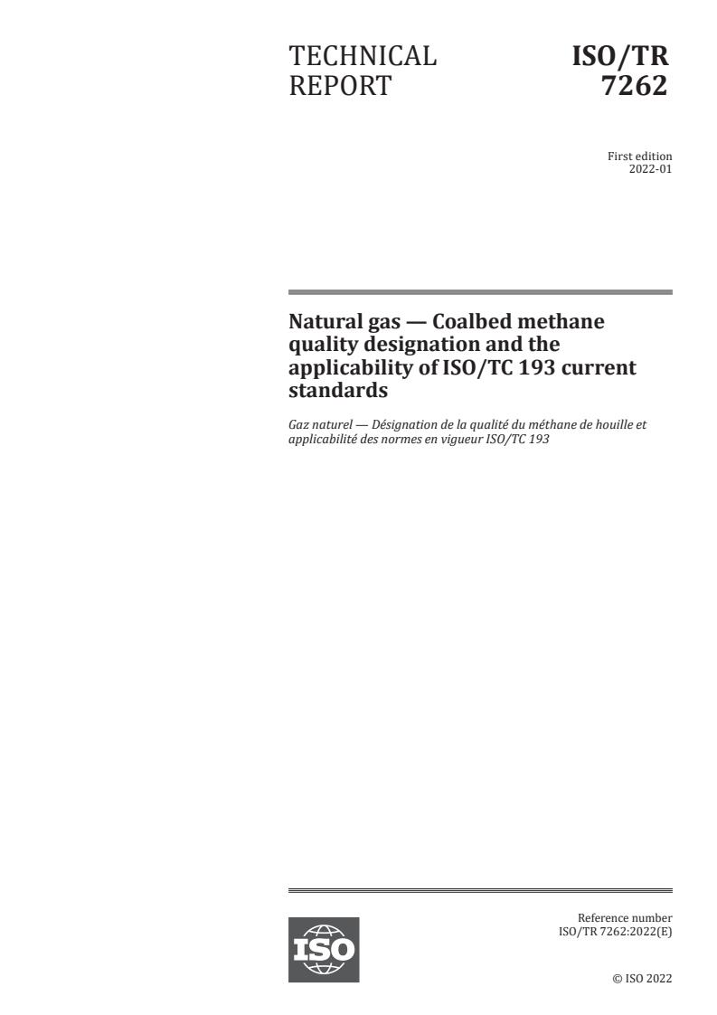 ISO/TR 7262:2022 - Natural gas — Coalbed methane quality designation and the applicability of ISO/TC 193 current standards
Released:1/10/2022