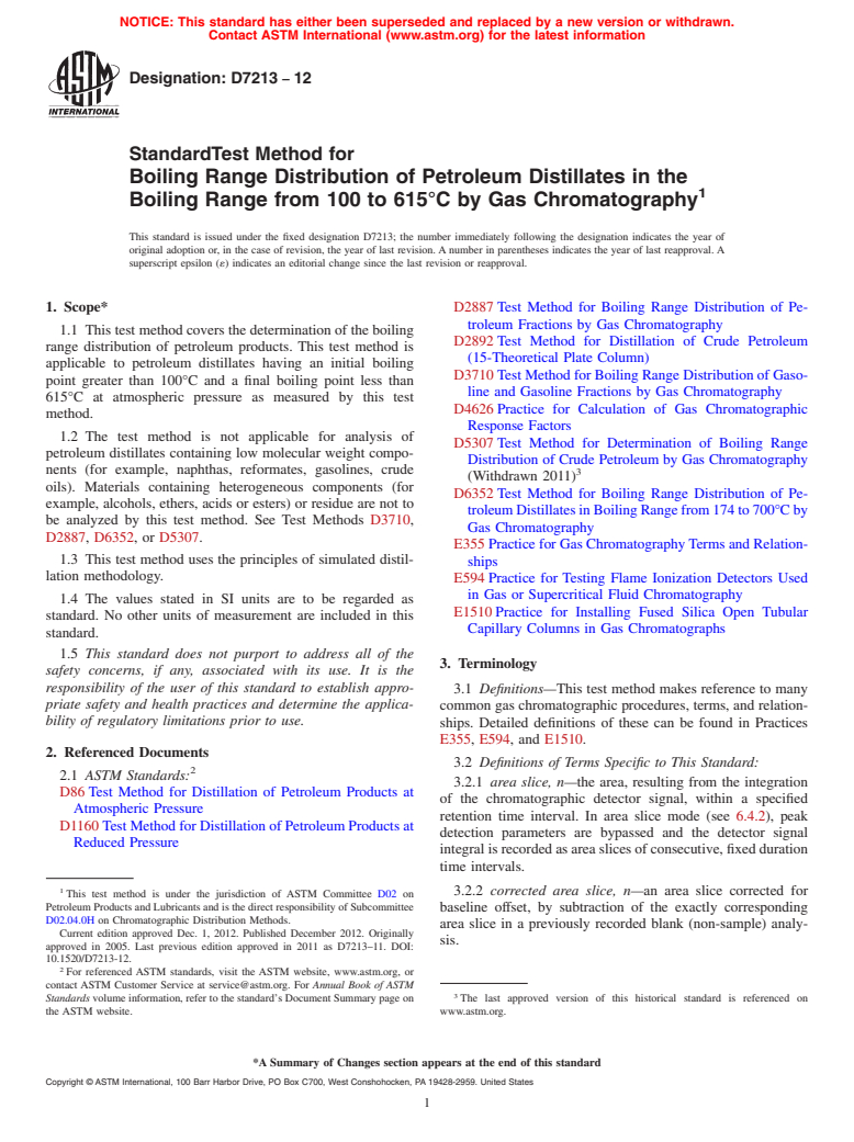 ASTM D7213-12 - Standard Test Method for Boiling Range Distribution of Petroleum Distillates in the  Boiling Range from 100 to 615&deg;C by Gas Chromatography