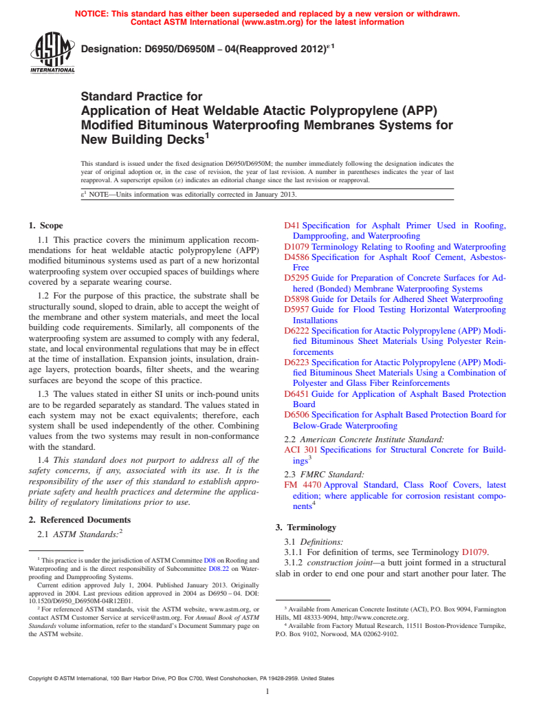 ASTM D6950/D6950M-04(2012)e1 - Standard Practice for Application of Heat Weldable Atactic Polypropylene (APP) Modified Bituminous Waterproofing Membranes Systems for New Building Decks (Withdrawn 2015)