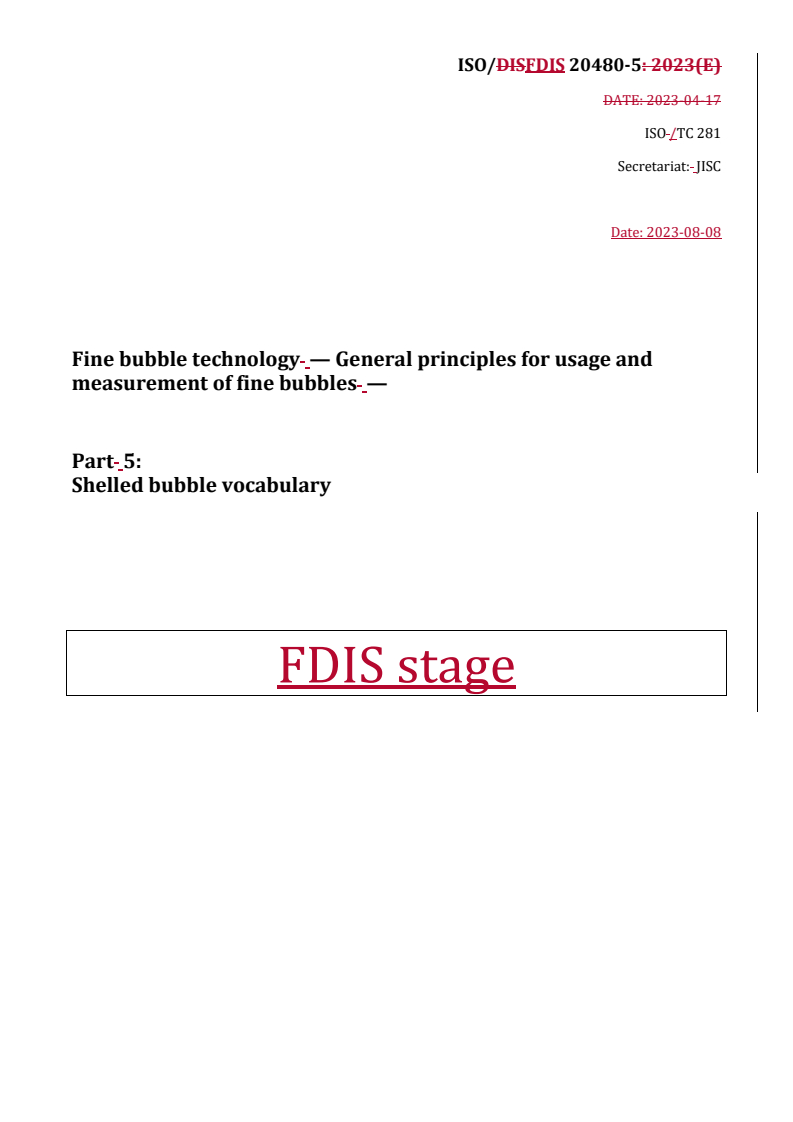 REDLINE ISO/FDIS 20480-5 - Fine bubble technology — General principles for usage and measurement of fine bubbles — Part 5: Shelled bubble vocabulary
Released:9. 08. 2023