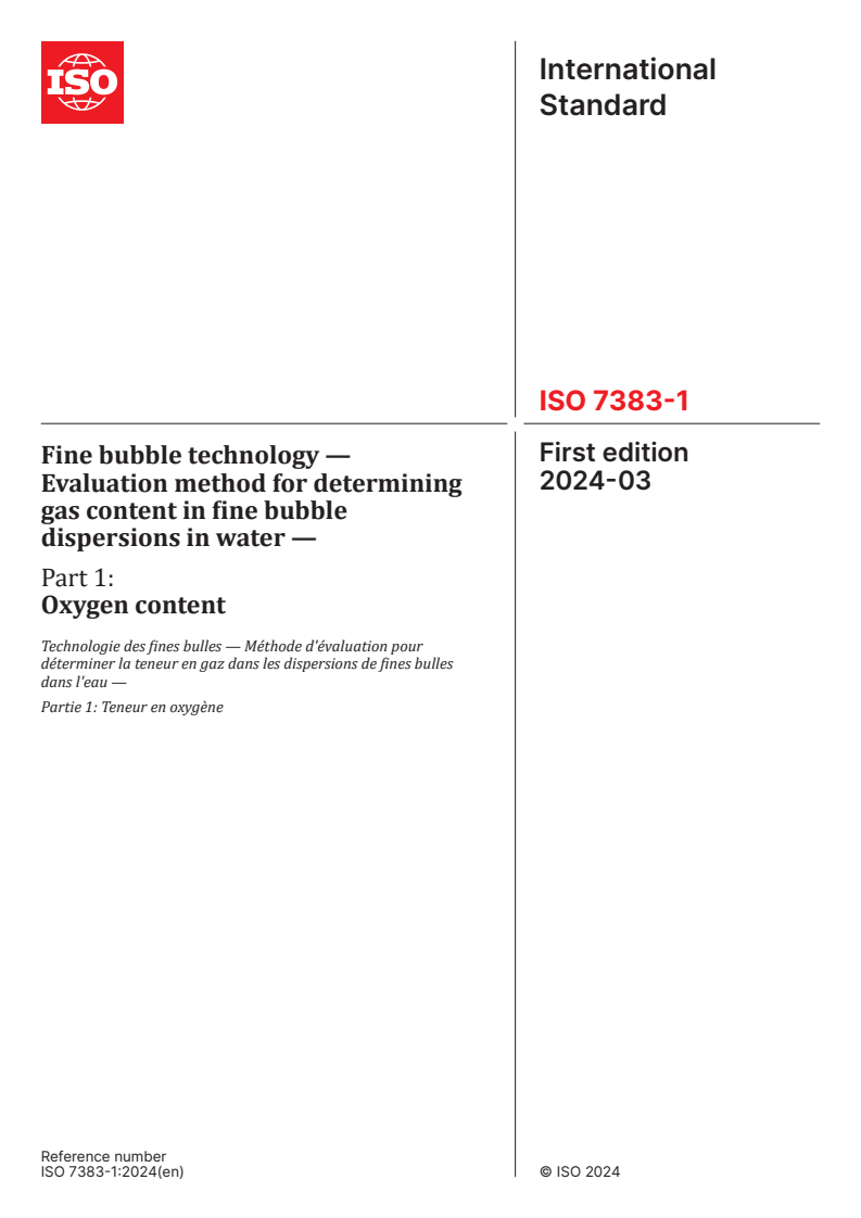 ISO 7383-1:2024 - Fine bubble technology — Evaluation method for determining gas content in fine bubble dispersions in water — Part 1: Oxygen content
Released:13. 03. 2024