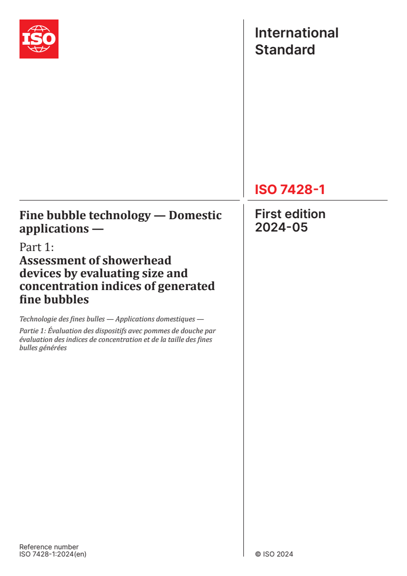 ISO 7428-1:2024 - Fine bubble technology — Domestic applications — Part 1: Assessment of showerhead devices by evaluating size and concentration indices of generated fine bubbles
Released:22. 05. 2024