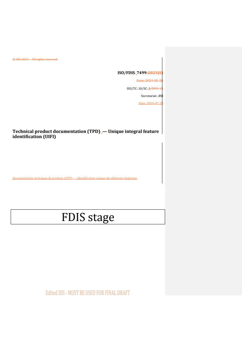 REDLINE ISO/FDIS 7499 - Technical product documentation (TPD) — Unique integral feature identification (UIFI)
Released:29. 07. 2024