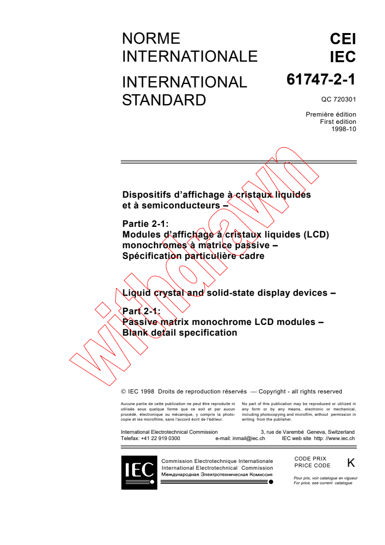 IEC 61747-2-1:1998 - Liquid crystal and solid-state display devices - Part 2-1: Passive matrix monochrome LCD modules - Blank detail specification
Released:10/16/1998
Isbn:2831845335