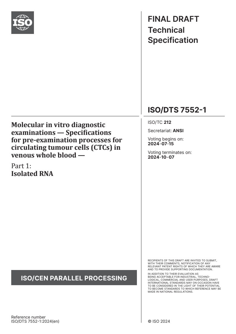 ISO/DTS 7552-1 - Molecular in vitro diagnostic examinations — Specifications for pre-examination processes for circulating tumour cells (CTCs) in venous whole blood — Part 1: Isolated RNA
Released:1. 07. 2024